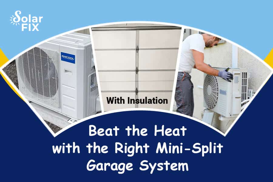 Beat the Heat with the Right Mini-Split Garage System